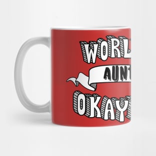 World's Okayest Aunt Mug